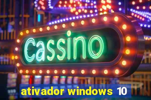 ativador windows 10